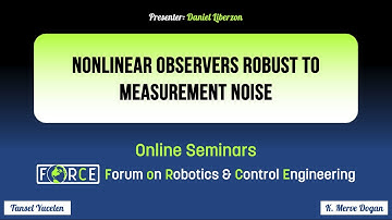 Nonlinear Observers Robust to Measurement Noise - Daniel Liberzon, UIUC (FoRCE Seminars)