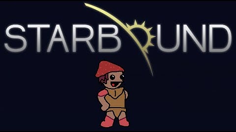 Starbound Unstable Update - Part 1
