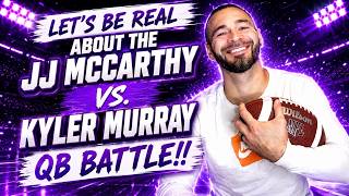 Let s Be Real About JJ McCarthy vs. Kyler Murray!