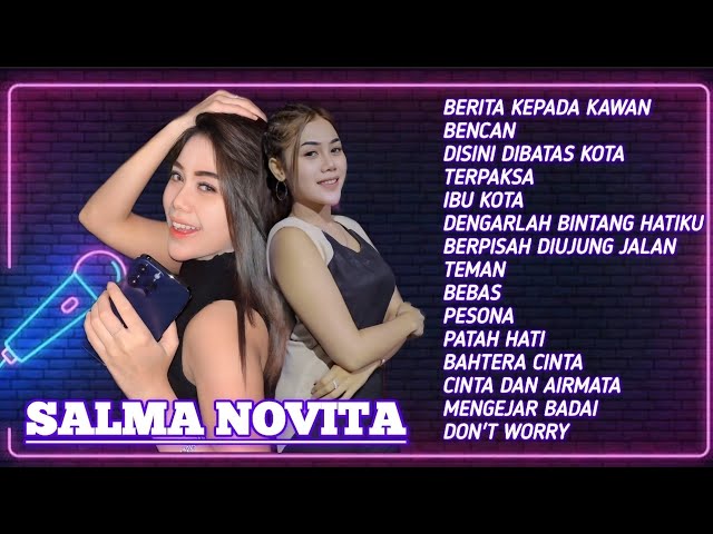 SALMA NOVITA FULL ALBUM TERBARU - BERITA KEPADA KAWAN( BARANGKALI DISANA ADA JAWABANYA )VIRAL TIKTOK class=