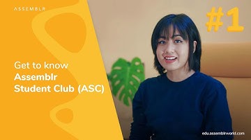 #1 Introduction to the Assemblr Student Club ASC