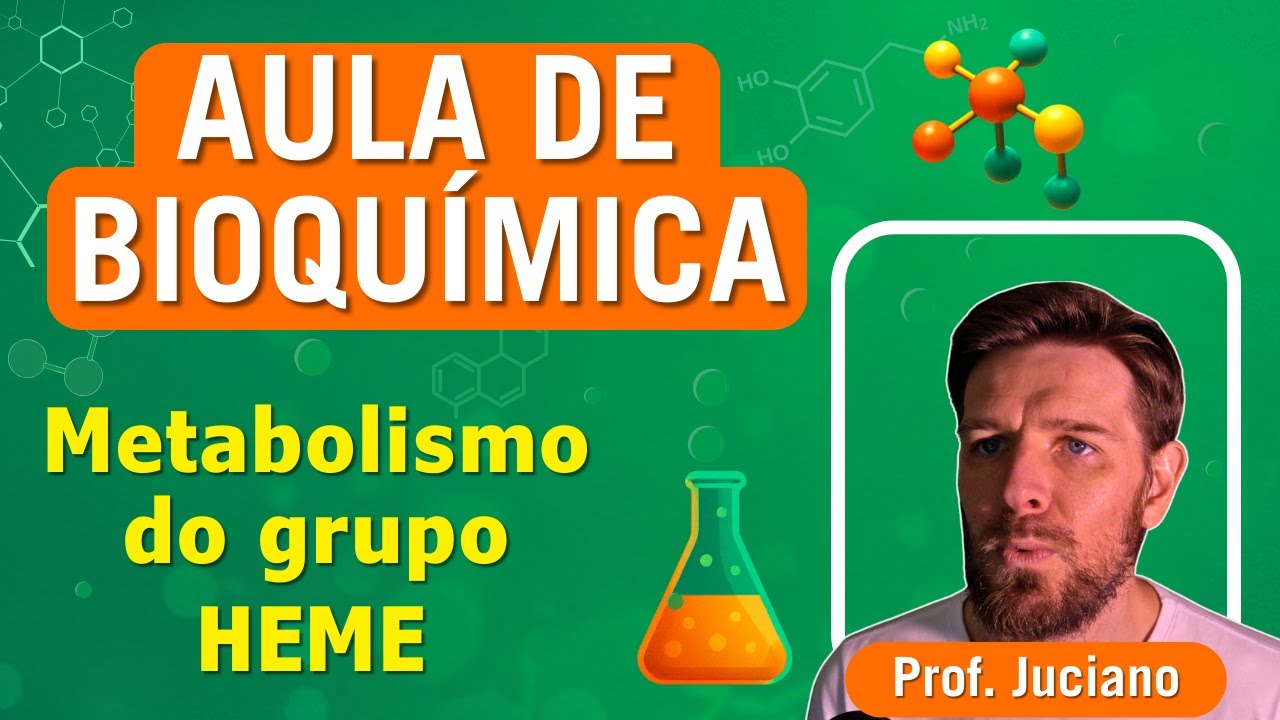 Metabolismo do HEME - Aula de Bioquímica - Ensino Superior