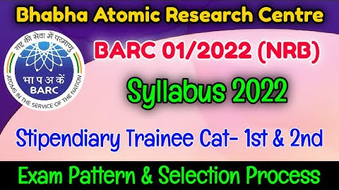 BARC NRB 2022 Exam Pattern and Selection Process | BARC Syllabus 2022 | BARC Exam Pattern 2022