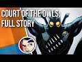 Batman Court of the Owls & Red Hood & Night of the Owls - Full Story | Comicstorian