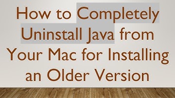 How to Completely Uninstall Java from Your Mac for Installing an Older Version