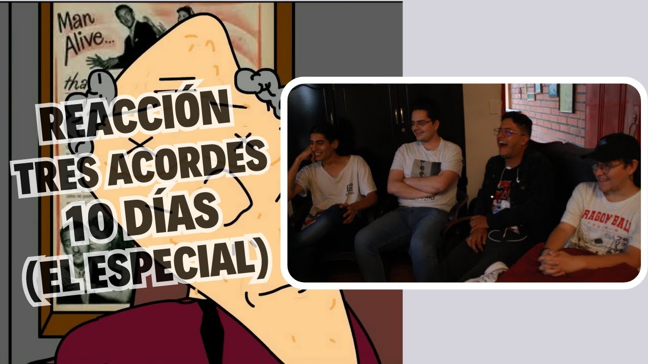 REACCION |Tres Acordes - 10 Días (el especial de los 10 años)