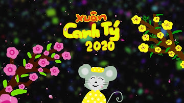 MỪNG XUÂN CANH TÝ 2020 - MV HAPPY NEW YEAR OFFICAL (ART VIDEO)