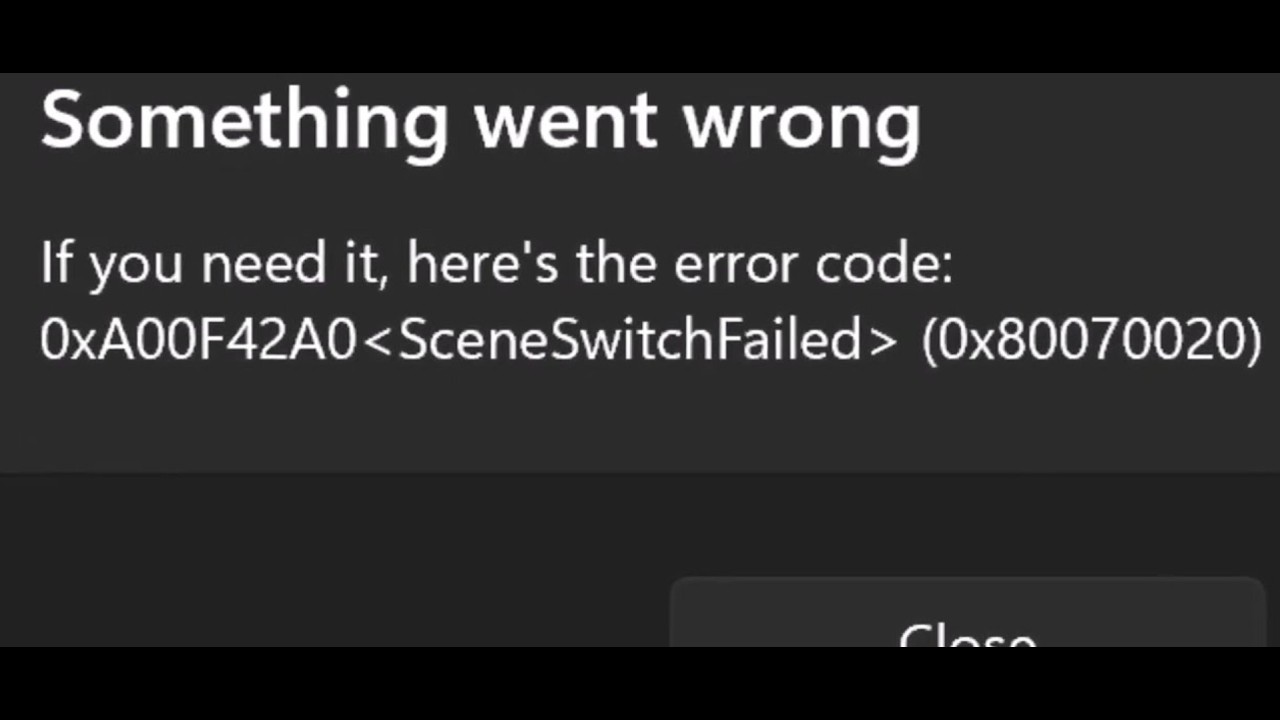 error 有機酸 Fix Camera Error Code 0xA00F42A0 SceneSwitchFailed (0x80070003