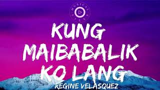 Kung Maibabalik Ko Lang Lyrics Video -  Regine Velasquez