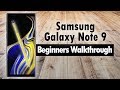 Samsung Galaxy Note 9 Beginners Walkthrough