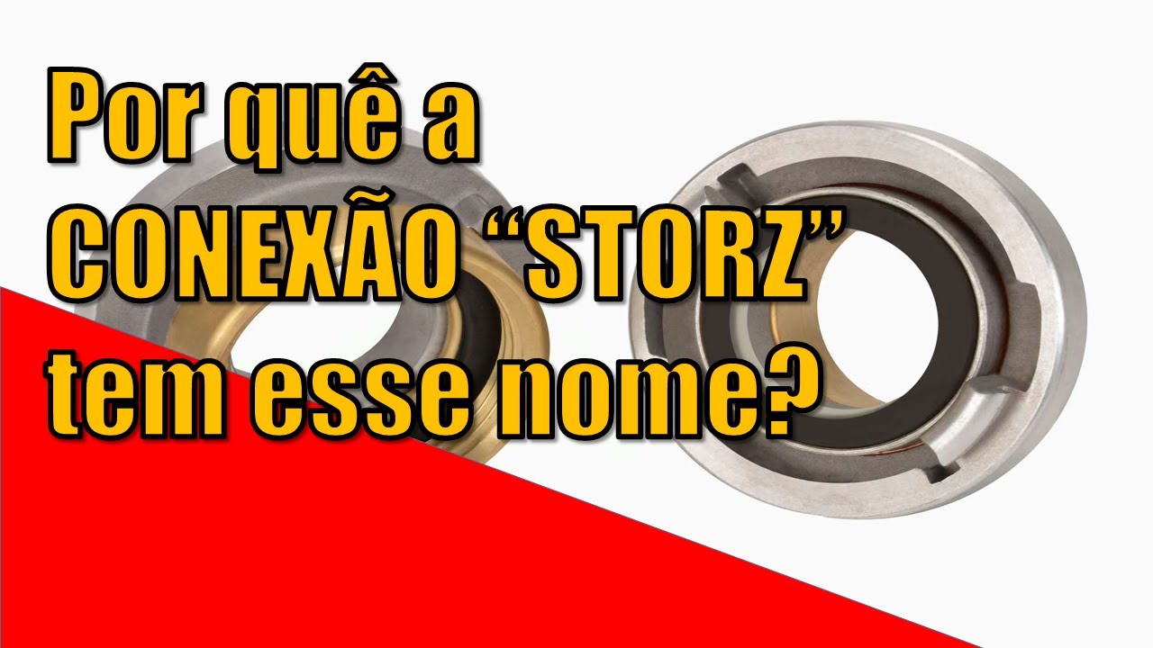 Por quê a Conexão STORZ tem esse nome? | Bombeiros Industriais