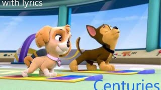 Centuries : Paw Patrol - The Movie 2021 (Amv)