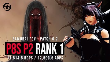 P8S P2 | Samurai PoV - Rank 1 (11,814.8 rDPS/12,593.6 aDPS) - FFXIV Patch 6.2