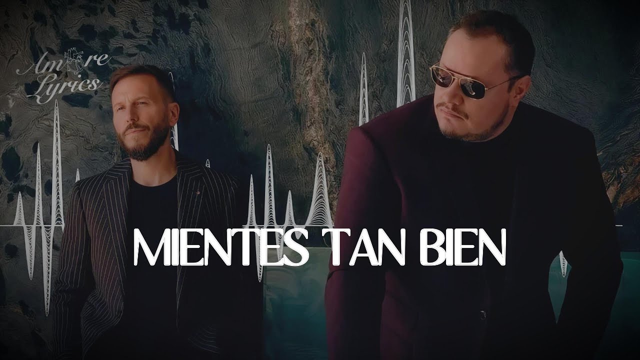 Sin Bandera- Mientes Tan Bien (Letra)