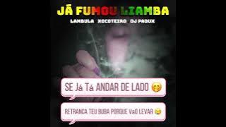 Já Fumou Djamba   Lambula x Xocoteiro x Dj Padux(Audio oficial )