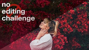 No Editing Photography Challenge | Brandon Woelfel
