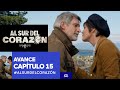 Al sur del corazn  avance  captulo 15