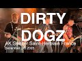 Dirty dogz live full concert  ak shelter saintherblain france december 3rd 2023