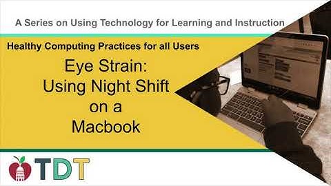 Managing Eye Strain Using Night Shift on a Macbook
