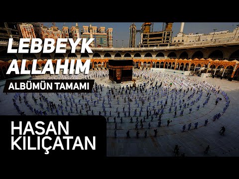 Hasan Kılıçatan - Lebbeyk Allahım Albümü Tamamı | Hazan Prodüksiyon - 40 Dakikalık İlahi