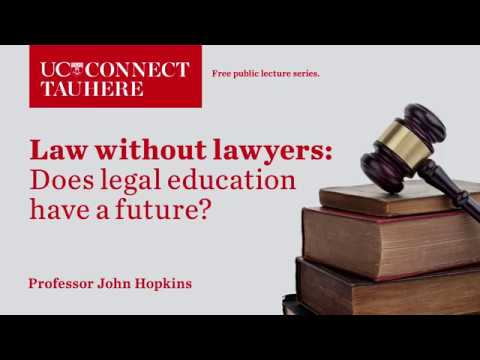 UC Connect: Law without lawyers: does legal education have a future?