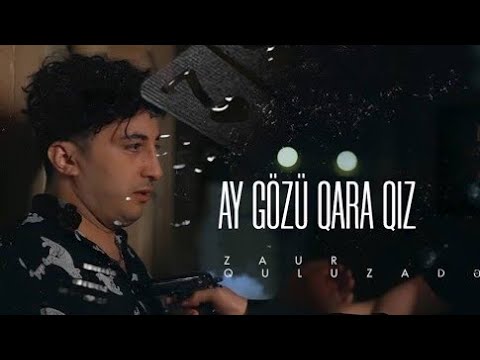 Zaur Quluzade - Ay Gozu Qara Qız ( Yeni Klip 4k)