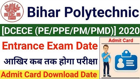 Bihar Polytechnic Exam Date 2020 | Bihar Polytechnic Admit Card Download Date DCECE Polytechnic Exam