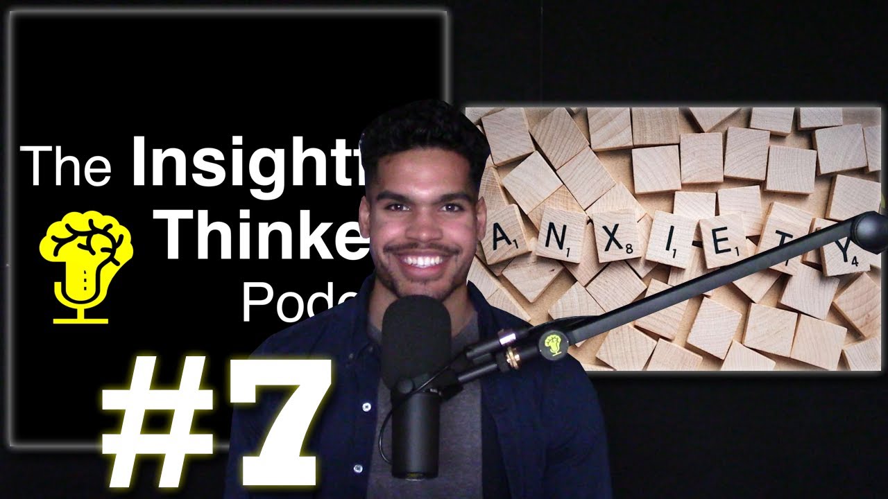 In-Depth Analysis into Anxiety | ITP #7