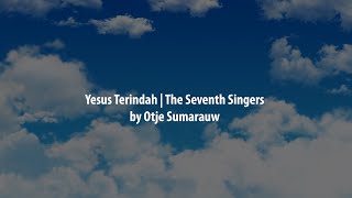 Download Lagu Yesus Terindah | Fairest Lord Jesus - The Seventh Singers MP3 Download Lagu Yesus Terindah | Fairest Lord Jesus - The Seventh Singers MP3