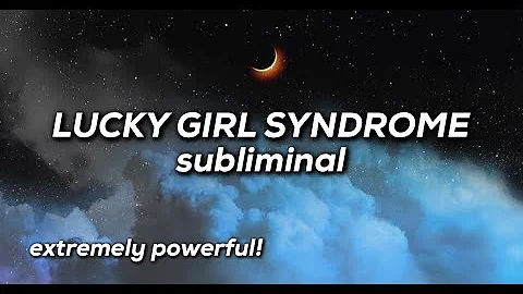 LUCKY GIRL SYNDROME Affirmations Subliminal ✨ Extremely Powerful!