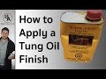 How to Apply A Tung Oil Finish (Part 2) How to Apply A Tung Oil Finish (Part 2)