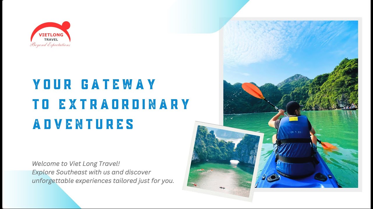 Viet Long Travel - Your gateway to extraordinary adventures