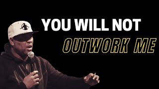 YOU WILL NOT OUTWORK ME  Eric Thomas motivational speech