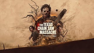 The Texas Chain Saw Massacre - Launch Trailer