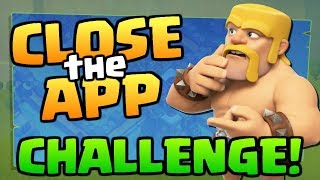CLOSE the APP CHALLENGE in "Clash of Clans" [2018] Funny CoC Attacks!