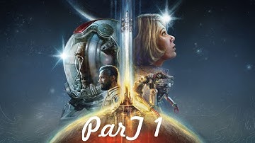 STARFIELD Gameplay Walkthrough Part 1 - INTRO (PC)
