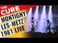 The cure  live in montignylesmetz   october 17 1981 main set