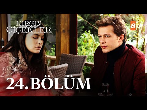 Kırgın Çiçekler 24. Bölüm - atv