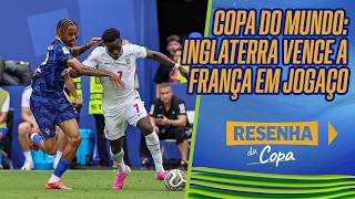 FRANÇA 4X6 INGLATERRA: BOLEIROS DEBATEM SOBRE A DISPUTA DO 3° LUGAR | RESENHA DA COPA
