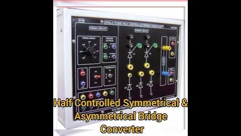 HALF CONTROLLED SYMMETRICAL &ASYMMETRICAL BRIDGE CONVERTER