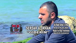 SERDAR & ORHAN 'GİDERİM' 2017  Yönetmen Mahsun KARAKUŞ Resimi