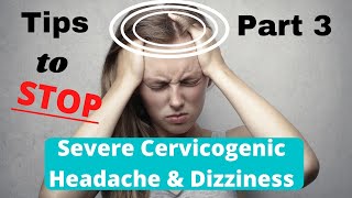 Tips for cervicogenic headache relief/cervicogenic dizziness relief: Easy Home Exercises