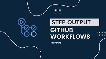 GitHub Actions - Step outputs in GitHub Workflow