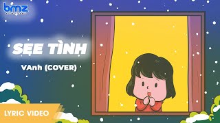 See Tình - VAnh (Cover) | Video Lyrics | CCT