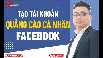 Hướng dẫn tạo tài khoản quảng cáo Facebook cá nhân