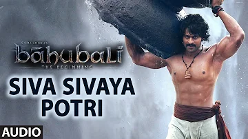 Siva Sivaya Potri Full Song (Audio) || Baahubali (Tamil) || Prabhas, Rana, Anushka, Tamannaah