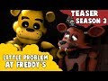 [SFM FNAF Teaser] Little Problem At Freddy&#39;s Season 3