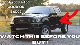WHAT TO LOOK FOR BEFORE YOU BUY A 20042008 F150!! ARE THEY WORTH IT???