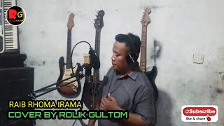 RAIB (BUNGA DESA) RHOMA IRAMA COVER BY ROLIK GULTOM