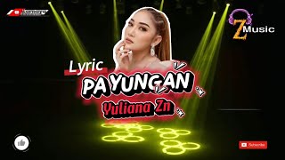 YULIANA ZN - Payungan ( lirik lagu )
